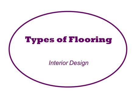 Types of Flooring Interior Design.
