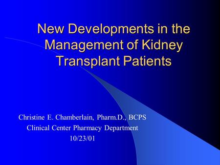 New Developments in the Management of Kidney Transplant Patients