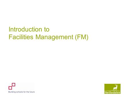 Introduction to Facilities Management (FM). Facilities Management Benefits of FM for BSF Maximum benefits can be achieved by transferring all FM services.