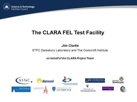 The CLARA FEL Test Facility on behalf of the CLARA Project Team