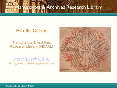 Manuscripts & Archives Research Library Estelle Gittins Manuscripts & Archives Research Library (M&ARL)