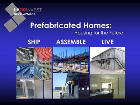 SHIPASSEMBLELIVE Prefabricated Homes: Housing for the Future.