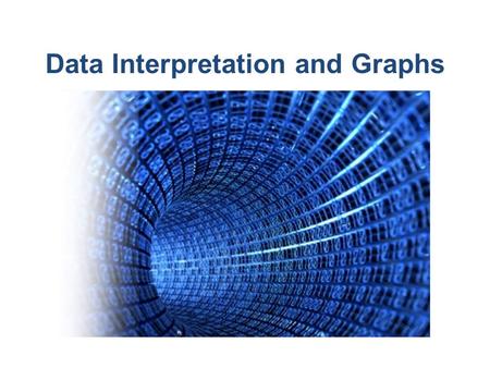 Data Interpretation and Graphs. The Display Display the data you collect with tables and graphs. Include these in both your Project Binder and on your.
