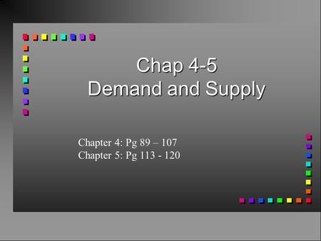 Chap 4-5 Demand and Supply