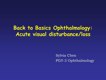 Back to Basics Ophthalmology: Acute visual disturbance/loss