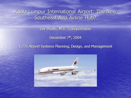 Kuala Lumpur International Airport: The New Southeast Asia Airline Hub