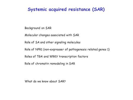 Systemic acquired resistance (SAR)