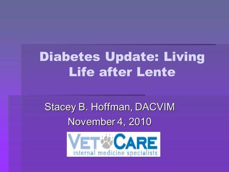 Diabetes Update: Living Life after Lente