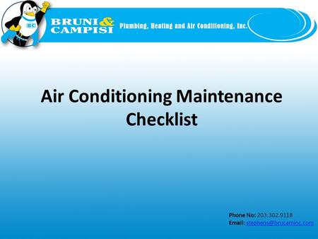 Phone No: 203.302.9118   Air Conditioning Maintenance Checklist.