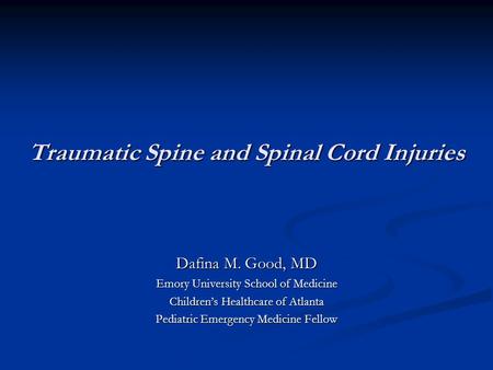 Traumatic Spine and Spinal Cord Injuries