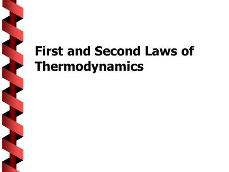 First and Second Laws of Thermodynamics. 2 RAT 11b.
