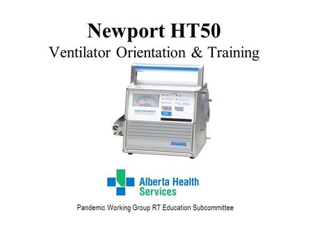 Newport HT50 Ventilator Orientation & Training