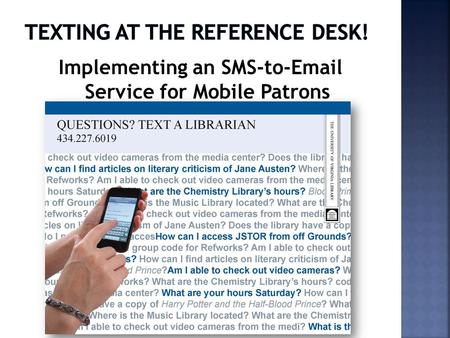Implementing an SMS-to-Email Service for Mobile Patrons.