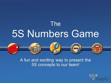 A fun and exciting way to present the 5S concepts to our team!