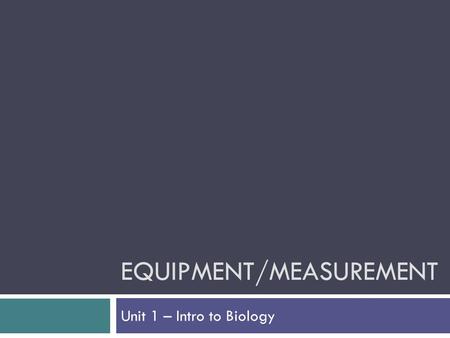 Equipment/Measurement
