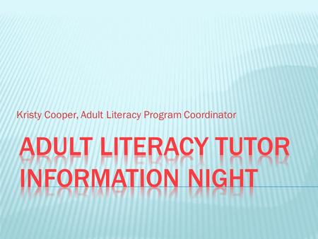 Kristy Cooper, Adult Literacy Program Coordinator.