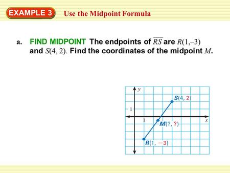 EXAMPLE 3 Use the Midpoint Formula