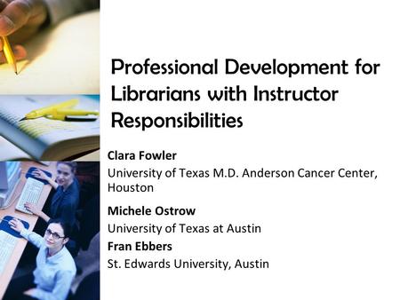 Clara Fowler University of Texas M.D. Anderson Cancer Center, Houston