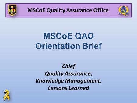 MSCoE QAO Orientation Brief