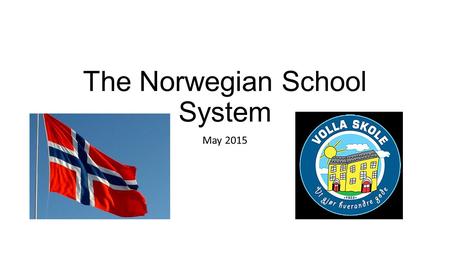 The Norwegian School System