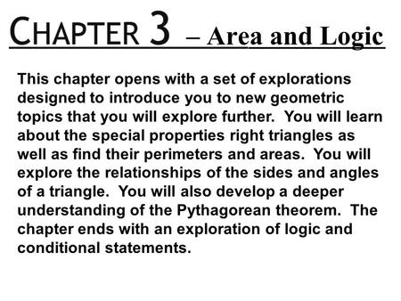 This chapter opens with a set of explorations designed to introduce you to new geometric topics that you will explore further. You will learn about the.