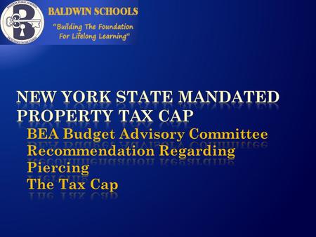  A NY State Law enacted in June 2011  Puts a limit (a “tax levy limit”) on how much the School District can increase the property taxes it may collect.