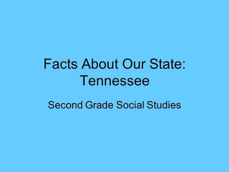 Facts About Our State: Tennessee