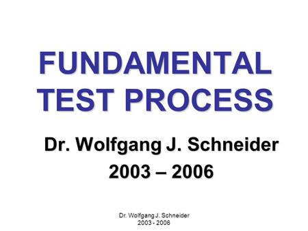 FUNDAMENTAL TEST PROCESS