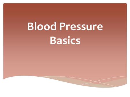 Blood Pressure Basics.