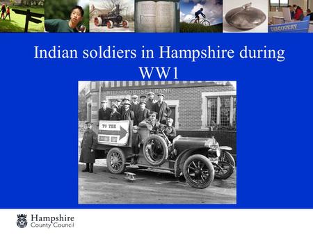 Indian soldiers in Hampshire during WW1. During the First World War, over 140,000 volunteers from the Indian sub continent saw active service in Europe.