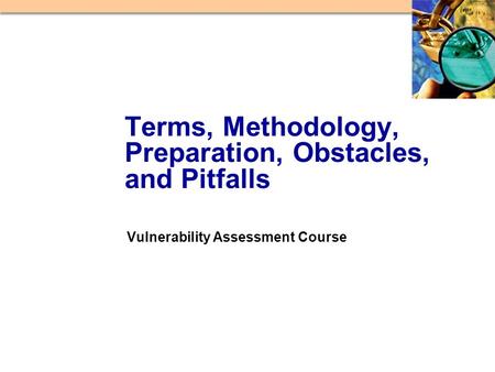 Vulnerability Assessment Course Terms, Methodology, Preparation, Obstacles, and Pitfalls.