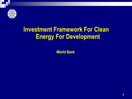 Investment Framework For Clean Energy For Development