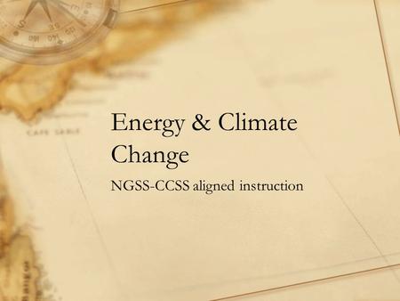Energy & Climate Change NGSS-CCSS aligned instruction.