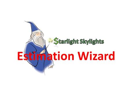 Estimation Wizard. Follow The Link Which Best Describes Your Business.