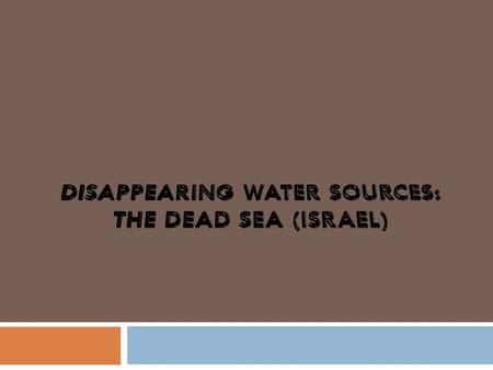  The Dead Sea, also called the Salt Sea, is a salt lake with Jordan to the east and Israel to the west.  Its surface and shores are 423 meters below.