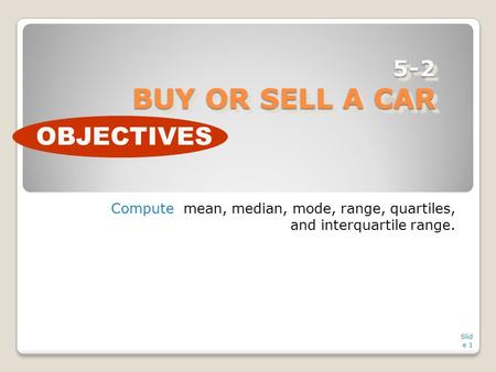 OBJECTIVES 5-2 BUY OR SELL A CAR