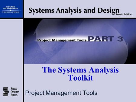 The Systems Analysis Toolkit Project Management Tools.