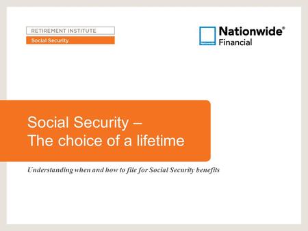 Social Security – The choice of a lifetime