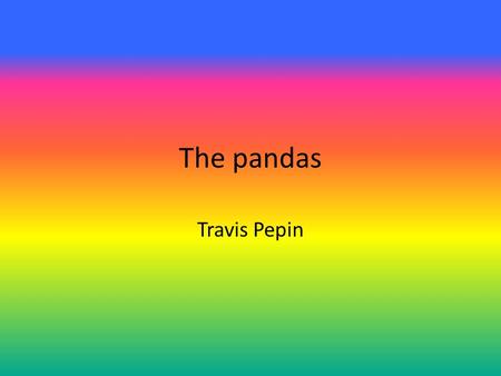 The pandas Travis Pepin.