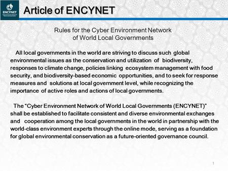 Article of ENCYNET Rules for the Cyber Environment Network of World Local Governments All local governments in the world are striving to discuss such global.