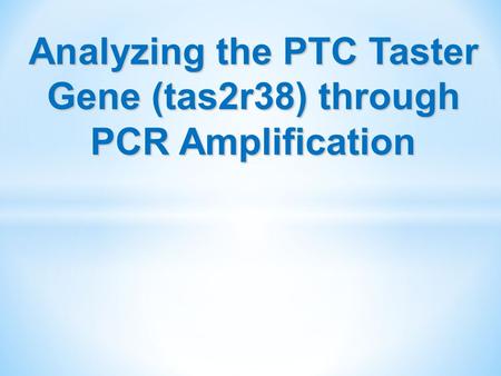 Analyzing the PTC Taster Gene (tas2r38) through PCR Amplification