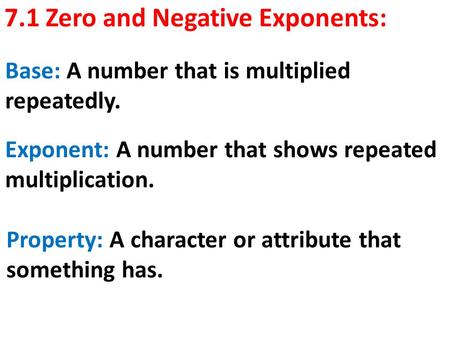 7.1 Zero and Negative Exponents: