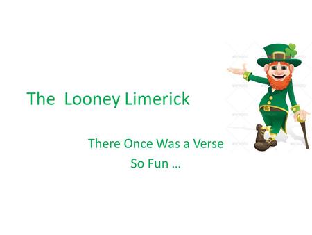The Looney Limerick There Once Was a Verse So Fun …