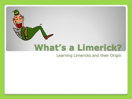 Learning Limericks and their Origin