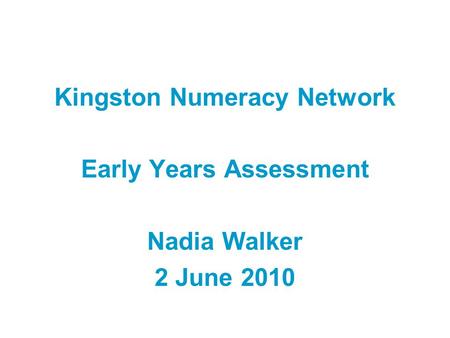 Kingston Numeracy Network Early Years Assessment