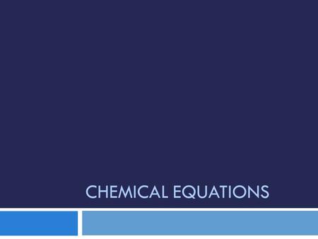 CHEMICAL EQUATIONS. Chemical equations  You are expected to know these names and formula: NameFormulaNameFormula WaterH2OH2OHydrchloric Acid HCl Carbon.