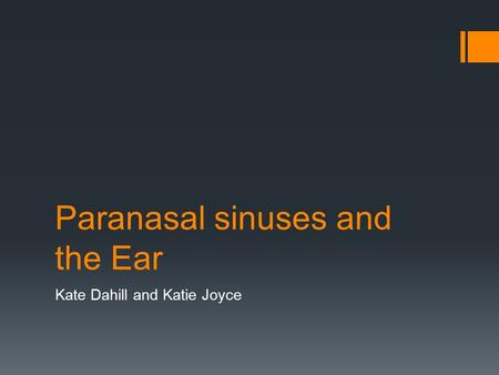 Paranasal sinuses and the Ear