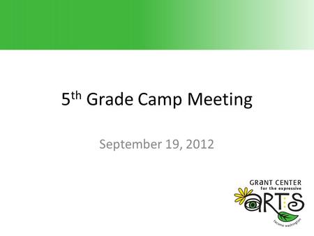 5 th Grade Camp Meeting September 19, 2012. Agenda (Timebox) Background (2) Brainstorming Session (15) Compile and Discuss Fundraising Ideas (20) Next.