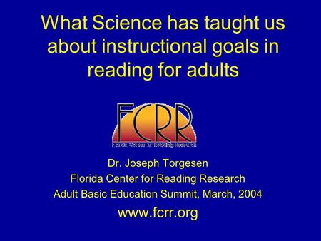 Dr. Joseph Torgesen Florida Center for Reading Research