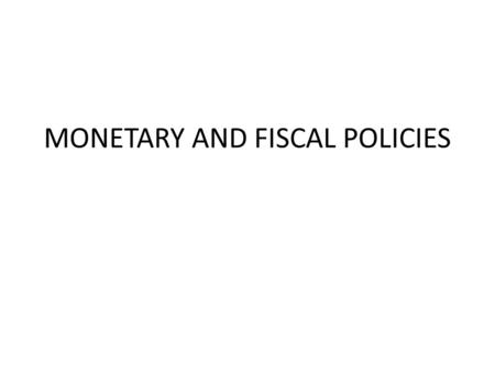 MONETARY AND FISCAL POLICIES. Inflation Inflation is a rise in the general level of prices of goods and services in an economy over a period of time.
